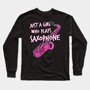 Just A Girl Who Plays Saxophone Female Saxophonist Long Sleeve T-Shirt